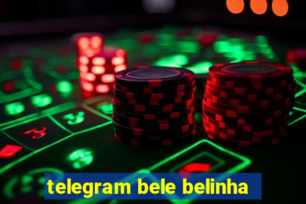 telegram bele belinha